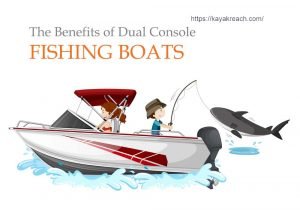 Benefits of Dual Console Fishing Boats