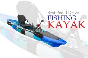 Best Pedal Drive Fishing Kayak